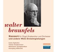 APKALNA:ALBRECHT:TOLZER KNABEN - BRAUNFELS: KONZERT FUR ORGEL