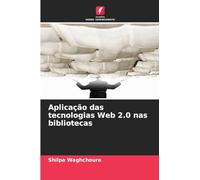 Aplicação das tecnologias Web 2.0 nas bibliotecas