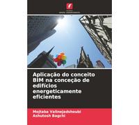 Aplicação do conceito BIM na conceção de edifícios energeticamente eficientes
