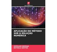 APLICAÇÃO DO MÉTODO SOR À SOLUÇÃO NUMÉRICA