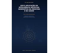 Aplicação e uso da inteligência artificial generativa na medicina e na área da saúde: Um panorama internacional