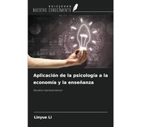 Aplicación de la psicología a la economía y la enseñanza: Estudios representativos