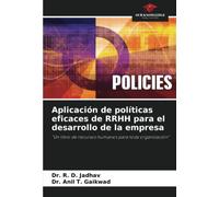 Aplicación de políticas eficaces de RRHH para el desarrollo de la empresa: "Un libro de recursos humanos para toda organización"