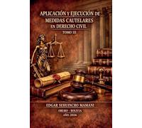 Aplicación y Ejecución de Medidas Cautelares en Derecho Civil III