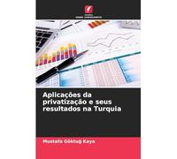 Aplicações da privatização e seus resultados na Turquia
