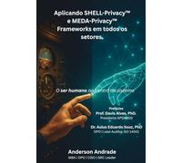 Aplicando SHELL-Privacy e MEDA-Privacy Frameworks em todos os setores: O ser humano no centro do sistema