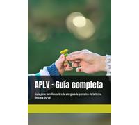 APLV · Guía completa: Guía para familias sobre la alergia a la proteína de la leche de vaca (APLV)