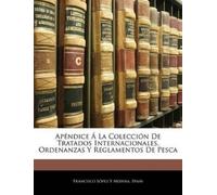 Apndice La Coleccin De Tratados Internacionales, Ordenanzas Y Re (Tascabile)