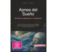Apnea del Sueño: Síntomas, Diagnóstico y Tratamiento