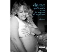 Apnea. Quella volta in cui ho smesso di respirare