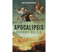 Apocalipsis: Historia del fin