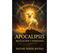 Apocalipsis: Revelación y Esperanza