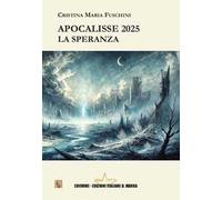 Apocalisse 2025. La speranza