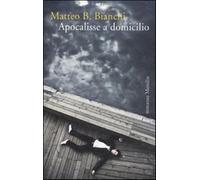 Apocalisse a domicilio - Bianchi Matteo B.