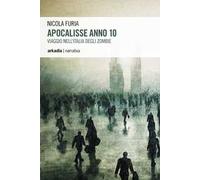 Apocalisse anno 10. Viaggio nell'Italia degli zombie