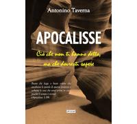 Apocalisse: Ciò che non ti hanno detto, ma che dovresti sapere