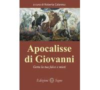 Apocalisse di Giovanni. Getta la tua falce e mieti