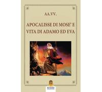 Apocalisse di Mosè e vita di Adamo ed Eva