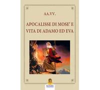 Apocalisse di Mosè e vita di Adamo ed Eva