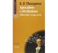 Apocalisse e rivoluzione. William Blake e la legge morale