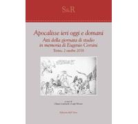 Apocalisse ieri, oggi e domani. Atti della giornata di studio in memoria di Euge