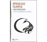 Apocalisse islamica. I sette dormienti di Efeso