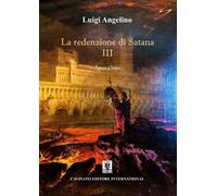 Apocalisse. La redenzione di Satana. Vol. 3 - 2022 - Cavinato