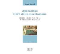 Apocalisse, libro della Rivelazione. Esegesi biblico-teologica e implicazioni pastorali
