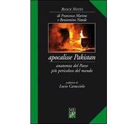 Apocalisse Pakistan. Anatomia del paese più pericoloso del mondo