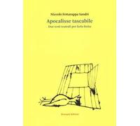 Apocalisse tascabile. Due testi teatrali per farla finita