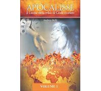 Apocalisse Volume 1: Il Leone Della Tribù Di Giuda Rivelato