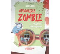 Apocalisse zombie. Manuale di sopravvivenza. Con QR code [Paperback] [Oct 18, 20