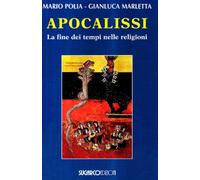 Apocalissi. La fine dei tempi nelle religioni