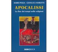 Apocalissi. La fine dei tempi nelle religioni