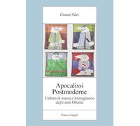 Apocalissi postmoderne. Cultura di massa e immaginario degli anni Ottanta