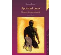 Apocalissi queer. Elementi di teoria antisociale