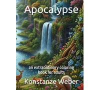 Apocalypse: an extraordinary coloring book for adults