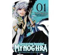 Apocalypse Bringer Mynoghra, Vol. 1 (manga): World Conquest Begins With the Civilization of Ruin
