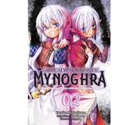 Apocalypse Bringer Mynoghra, Vol. 2 (manga): World Conquest Begins With the Civilization of Ruin