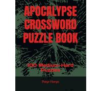 APOCALYPSE CROSSWORD PUZZLE BOOK: 100 Medium-Hard Puzzles