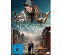 Apocalypse - Die letzte Hoffnung