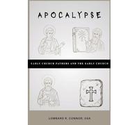 Apocalypse: Early Church Fathers and the Early Church