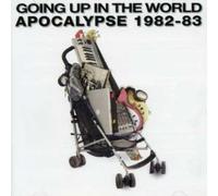 Apocalypse - Going Up In The World: Apocalypse 1982-83