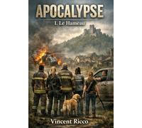 Apocalypse: I. Le Hameau