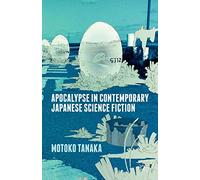 Apocalypse in Contemporary Japanese Science Fiction