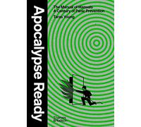 Apocalypse Ready: The manual of manuals; a century of panic prevention