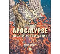 Apocalypse: Révélations d'un monde à venir