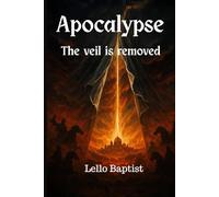 Apocalypse: The veil is removed