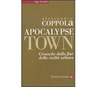 Apocalypse town. Cronache dalla fine della civiltà urbana
