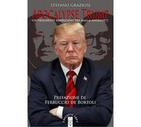 Apocalypse Trump. Un presidente americano tra Mao & Andreotti - 2
